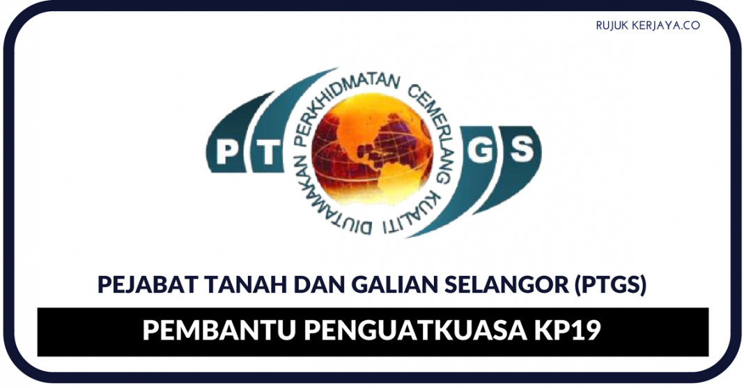 Jawatan Kosong Terkini Pejabat Tanah dan Galian Selangor ...