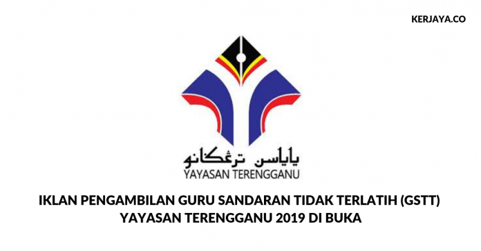 Permohonan Guru Sandaran Tidak Terlatih & Guru Interim Yayasan Terengganu di Buka Permohonan Guru Sandaran Tidak Terlatih (GSTT) Yayasan Terengganu di Buka