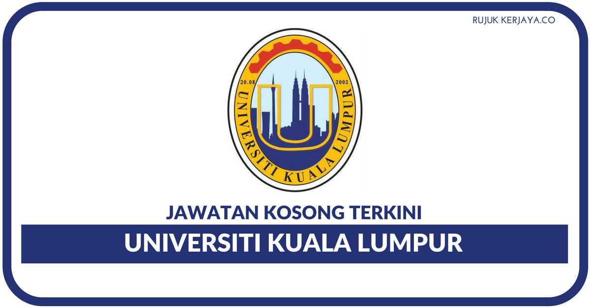 Universiti Kuala Lumpur (UniKL) • Kerja Kosong Kerajaan