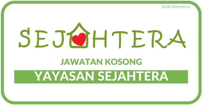 Jawatan Kosong Terkini Yayasan Sejahtera ~ Pelbagai 