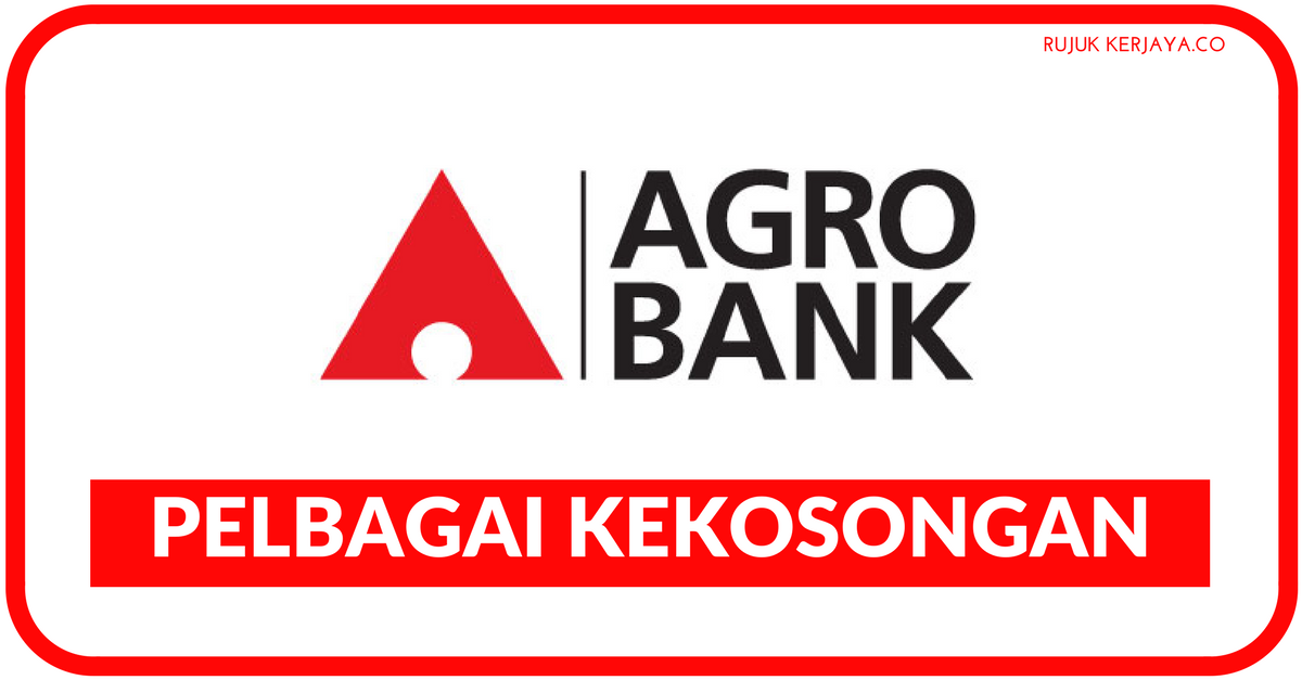 Agrobank (1) • Kerja Kosong Kerajaan