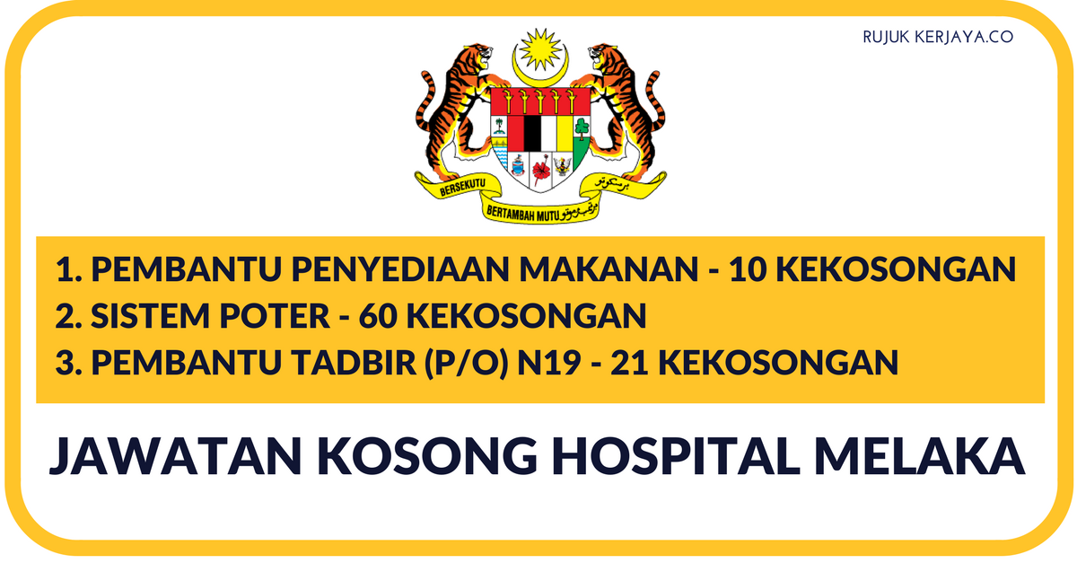 Jawatan Kosong Terkini Hospital Melaka 90 Kekosongan Pembantu Tadbir Poter Pembantu Penyediaan Makanan Kerja Kosong Kerajaan Swasta