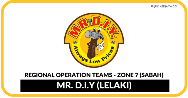 Mr DIY ~ Regional Operation Teams – Zone 7 (Sabah)/Lelaki Sahaja