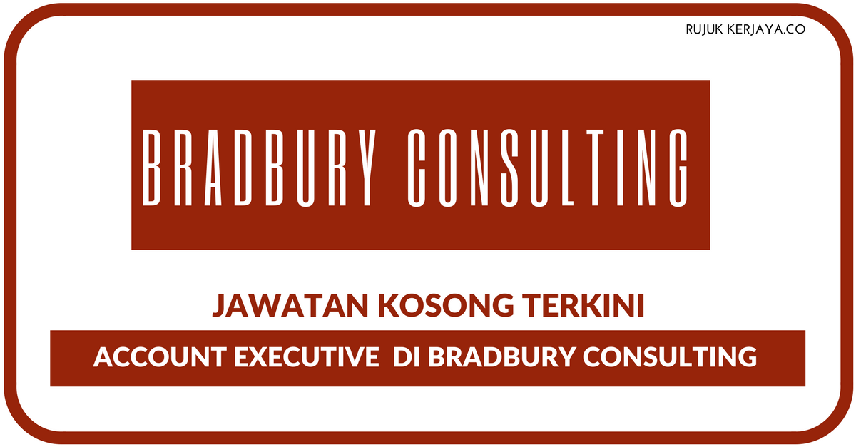 Bradbury Consulting Sdn. Bhd • Kerja Kosong Kerajaan