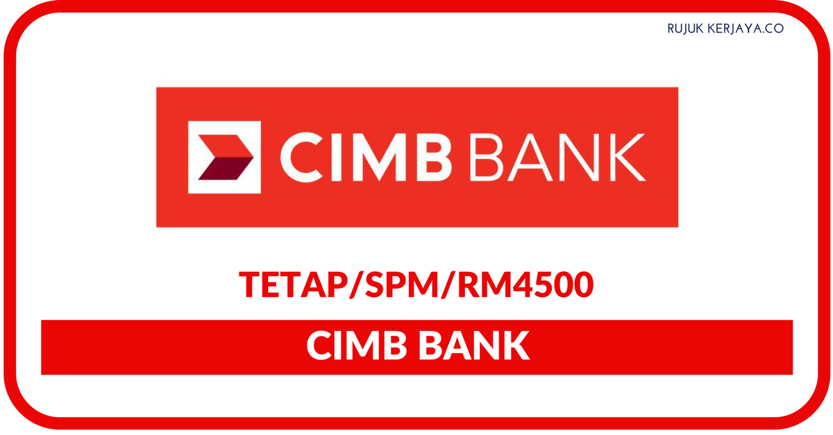 CIMB Bank • Kerja Kosong Kerajaan