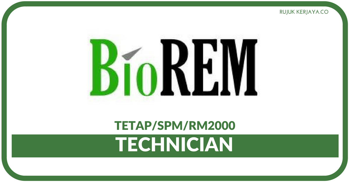 BioREM Sdn Bhd • Kerja Kosong Kerajaan