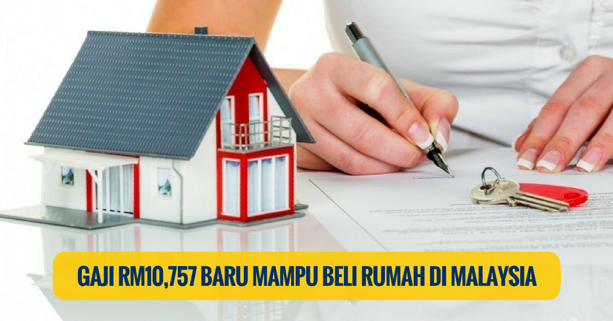 Gaji RM10,757 Baru Mampu Beli Kebanyakan Rumah di Malaysia ~ Berapa Gaji Anda?
