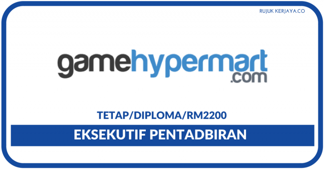 Eksekutif Pentadbiran Di Game Hypermart Sdn Bhd