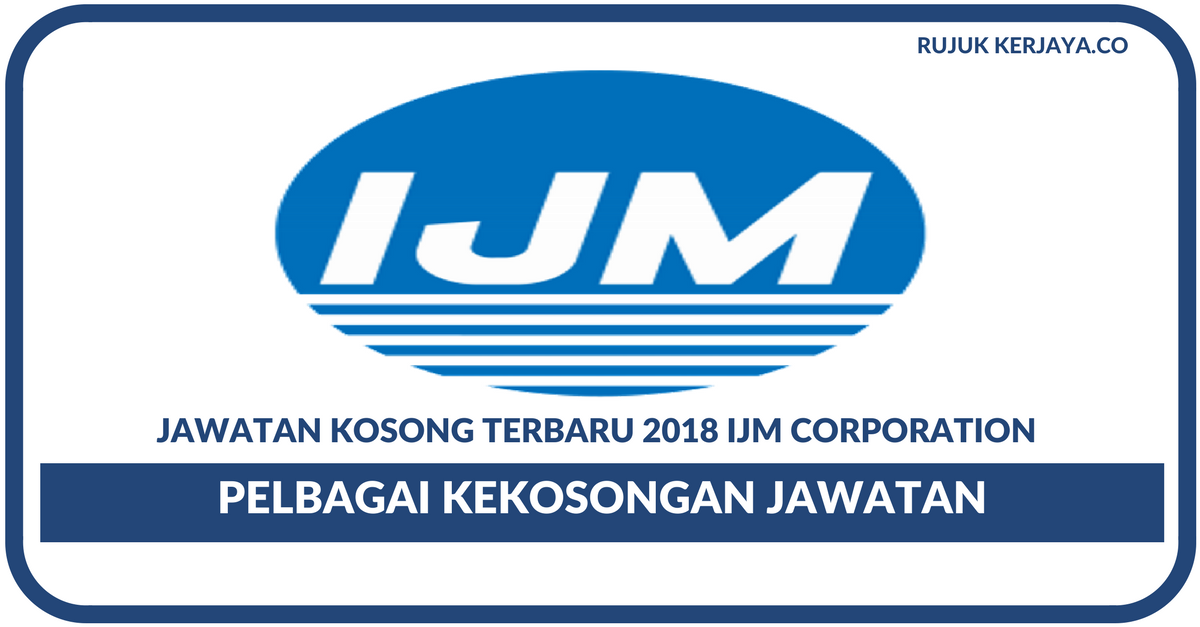 IJM Corporation Berhad (1) • Kerja Kosong Kerajaan