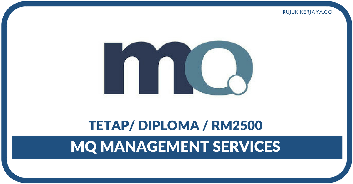 MQ Management Services • Kerja Kosong Kerajaan