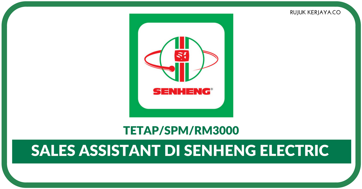 Senheng Electric • Kerja Kosong Kerajaan