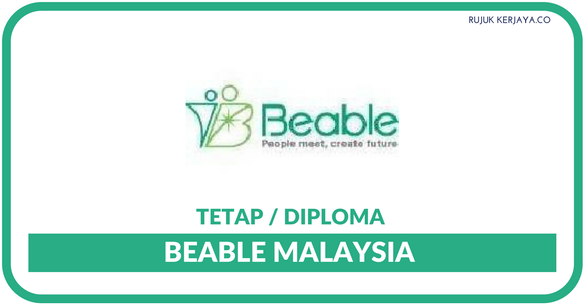 Beable Malaysia Sdn Bhd • Kerja Kosong Kerajaan