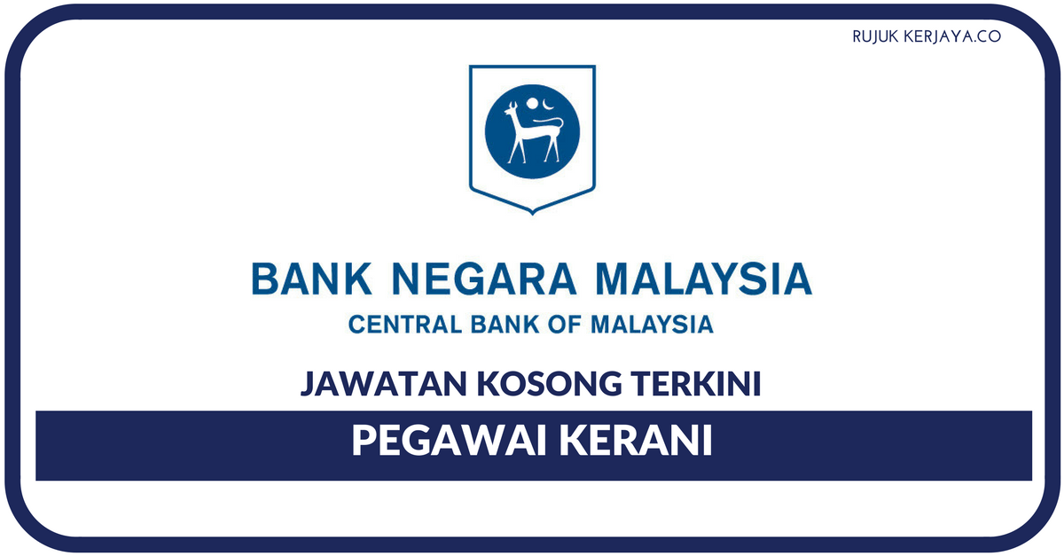 Bank Negara Malaysia (BNM) • Kerja Kosong Kerajaan