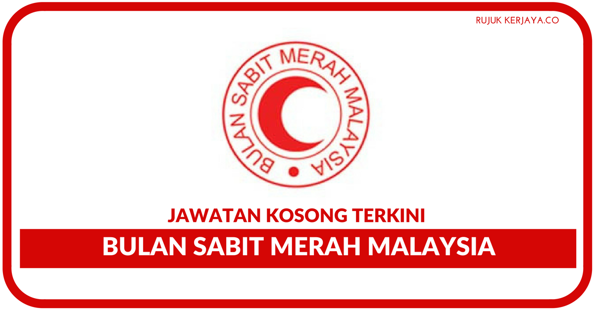 Jawatan Kosong Terkini Bulan  Sabit  Merah Malaysia  PBSM 