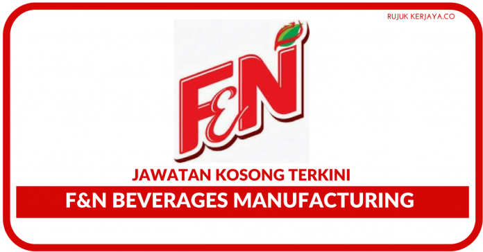 Jawatan Kosong Terkini F&N Beverages Manufacturing • Kerja ...