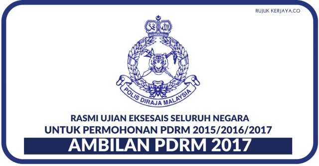 [RASMI] Ujian Eksesais Pengambilan PDRM 2017/2018