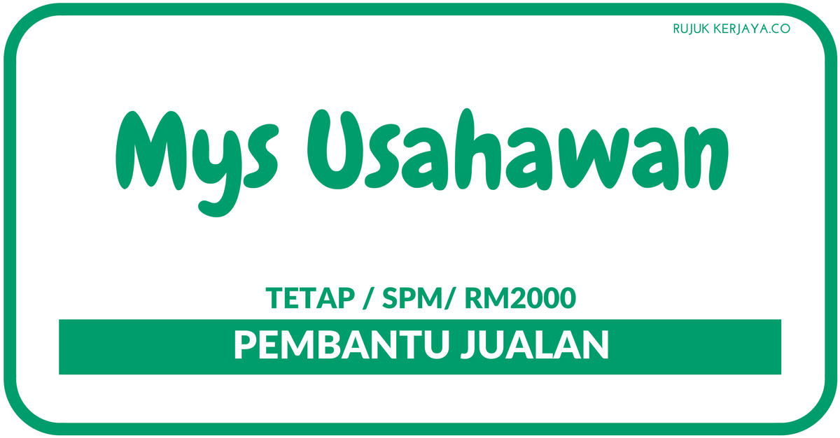 Mys Usahawan Sdn Bhd • Kerja Kosong Kerajaan