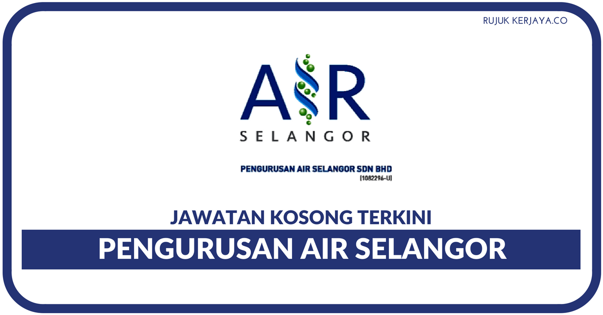 Pengurusan Air Selangor • Kerja Kosong Kerajaan