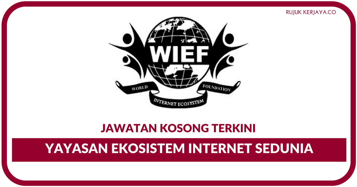 Yayasan Ekosistem Internet Sedunia • Kerja Kosong Kerajaan