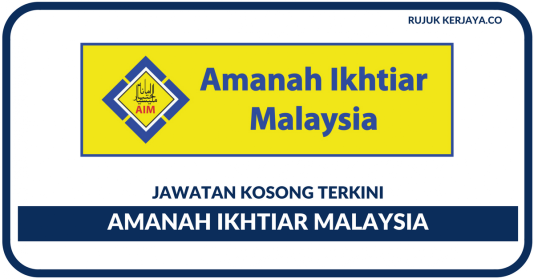 Jawatan Kosong Terkini Amanah Ikhtiar Malaysia • Kerja ...