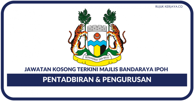 Jawatan Kosong Terkini Majlis Bandaraya Ipoh (MBI) • Kerja ...