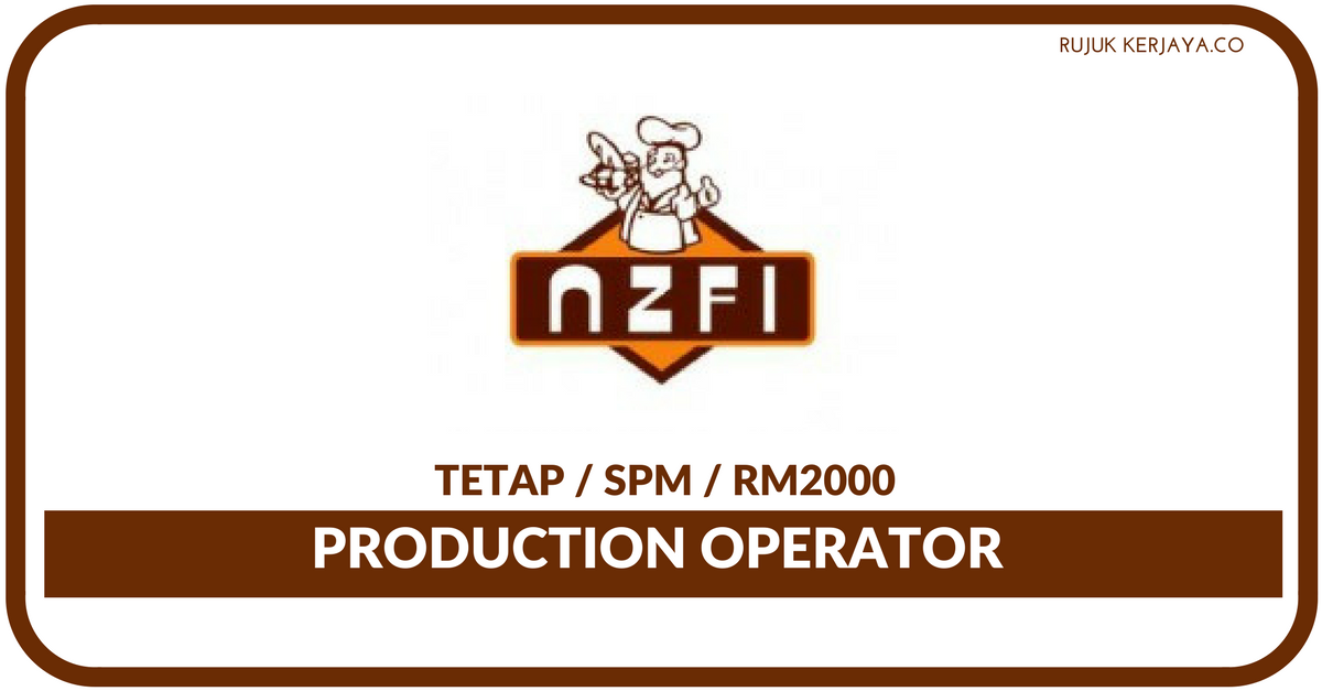 Jawatan Kosong Terkini NZ Food Industries ~ Production ...
