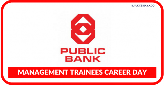 Public Bank Berhad Management Trainees Career Day Public Bank Berhad Management Trainees Career Day