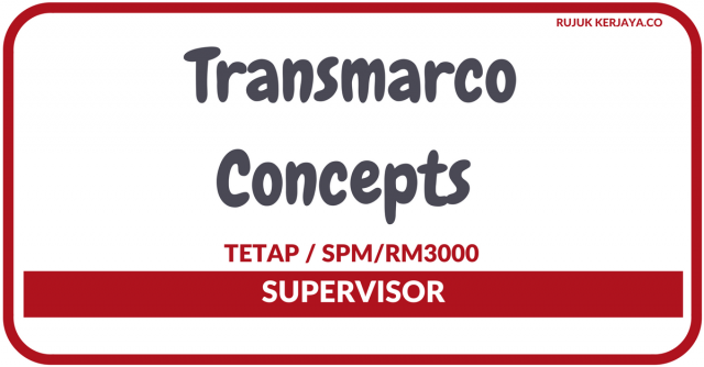 Transmarco Concepts ~ Supervisor