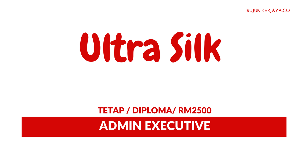 Ultra Silk Sdn Bhd • Kerja Kosong Kerajaan