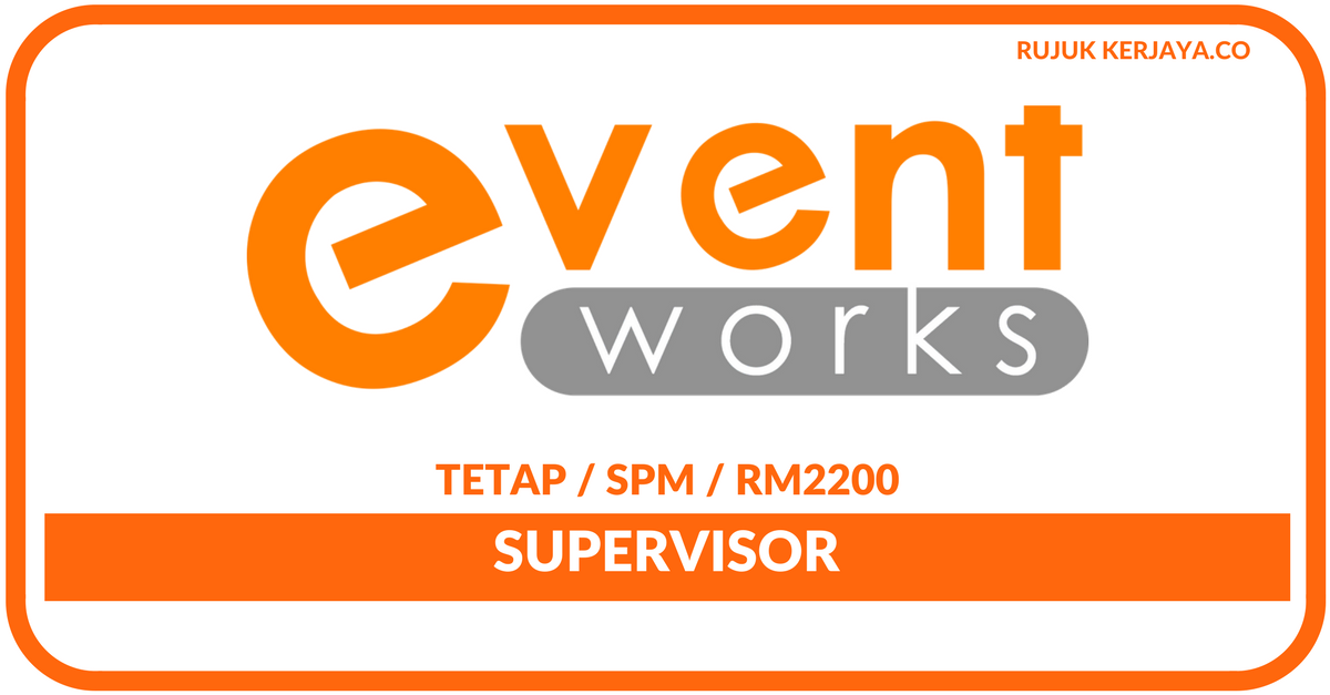 Event Works Sdn Bhd Kerja Kosong Kerajaan