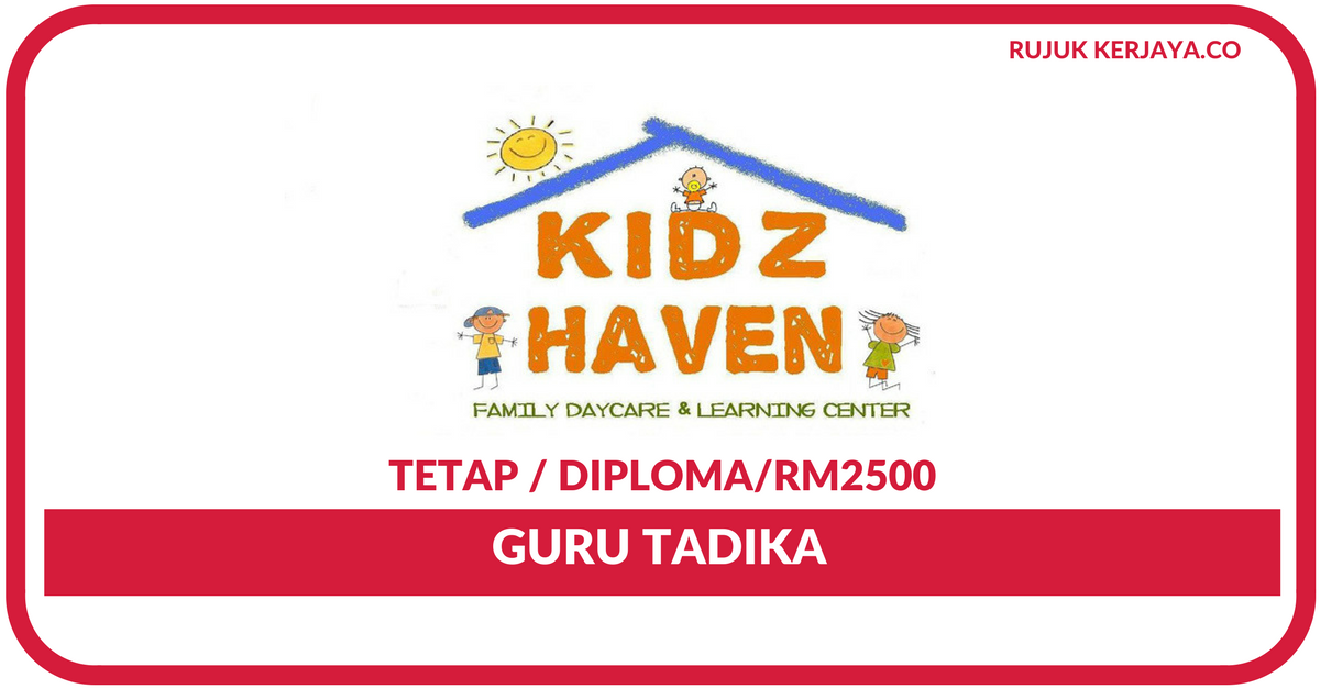 KidzHaven Childcare Center • Kerja Kosong Kerajaan