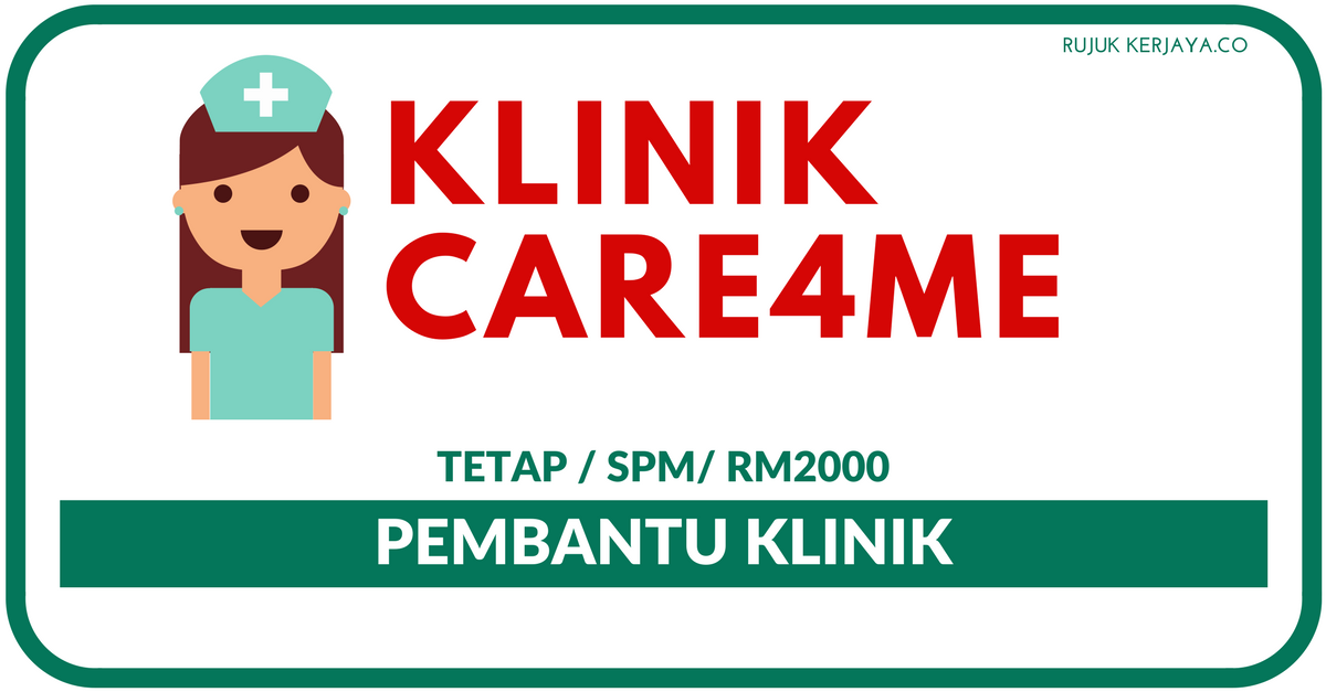 Klinik Care4me • Kerja Kosong Kerajaan