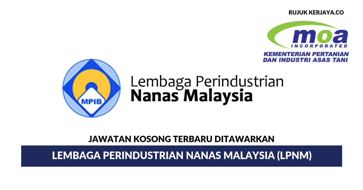 Lembaga Perindustrian Nanas Malaysia (LPNM) • Kerja Kosong 