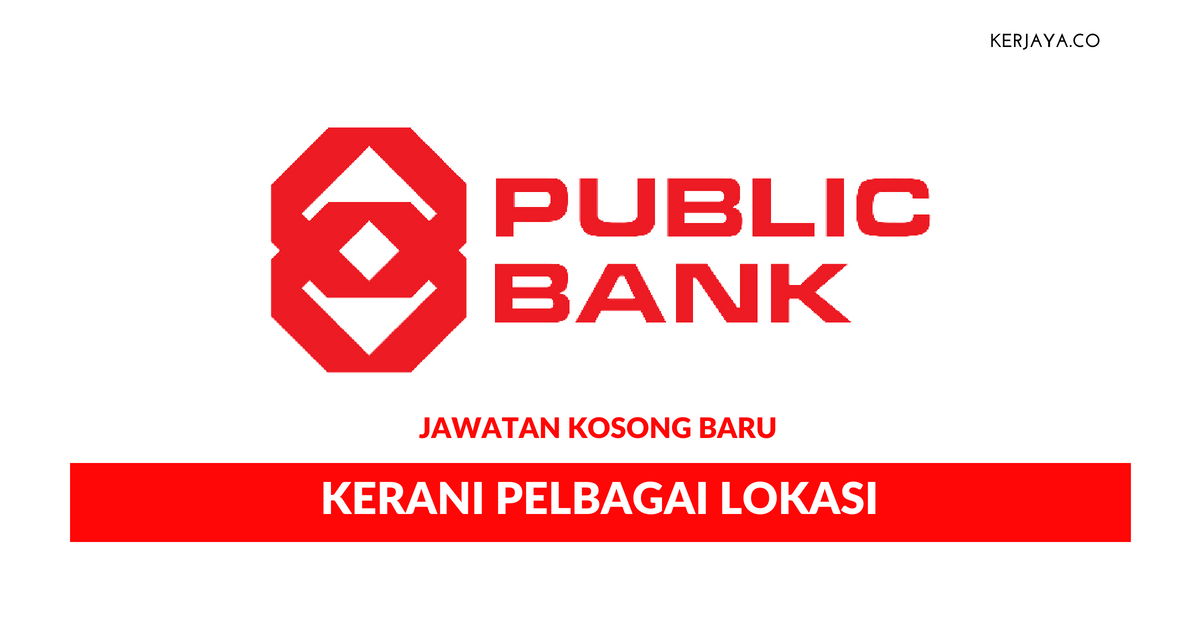 Permohonan Jawatan Kosong Kerani Public Bank Di Buka 