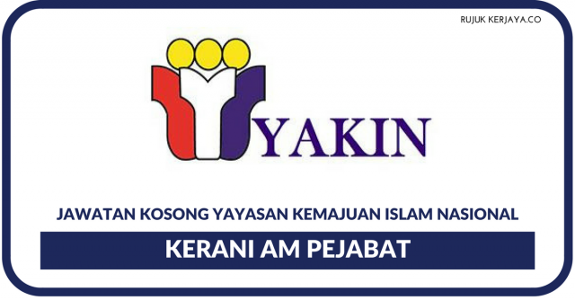 Yayasan Kemajuan Islam Nasional ~ Kerani Am Pejabat