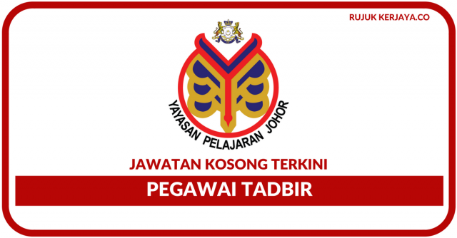 Yayasan Pelajaran Johor ~ Pegawai Tadbir N41
