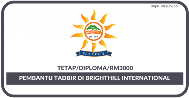 Pembantu Tadbir Di Brighthill International Learning Centre