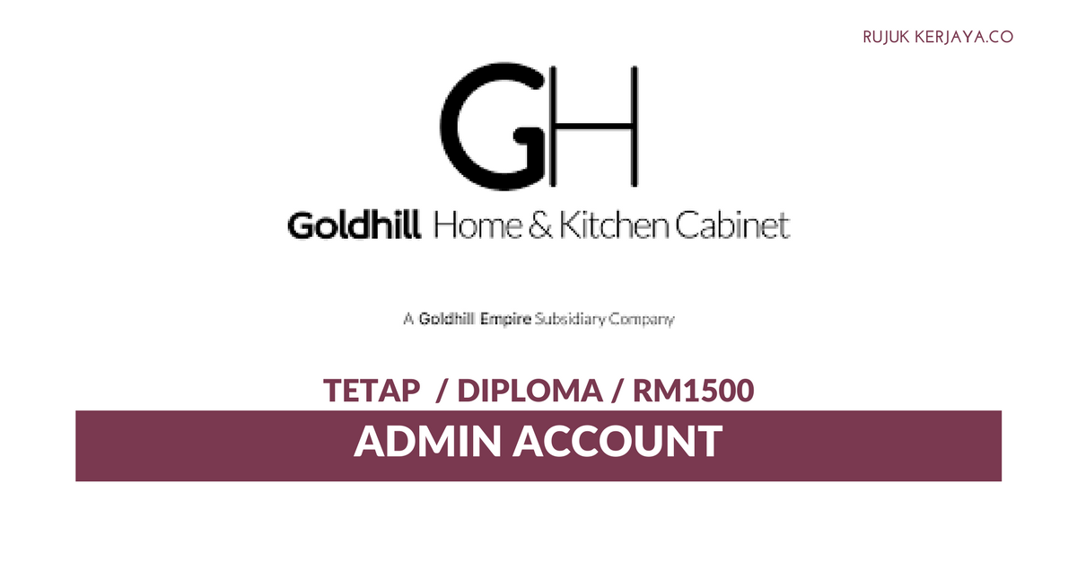 Goldhill Home & Kitchen Cabinet Sdn Bhd • Kerja Kosong 