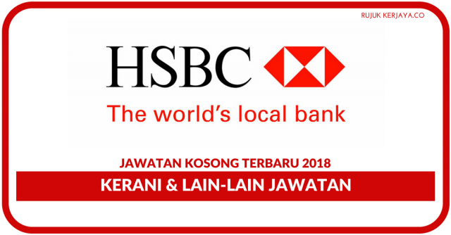 HSBC Bank  ~ Kekosongan Kerani & Lain-Lain Jawatan