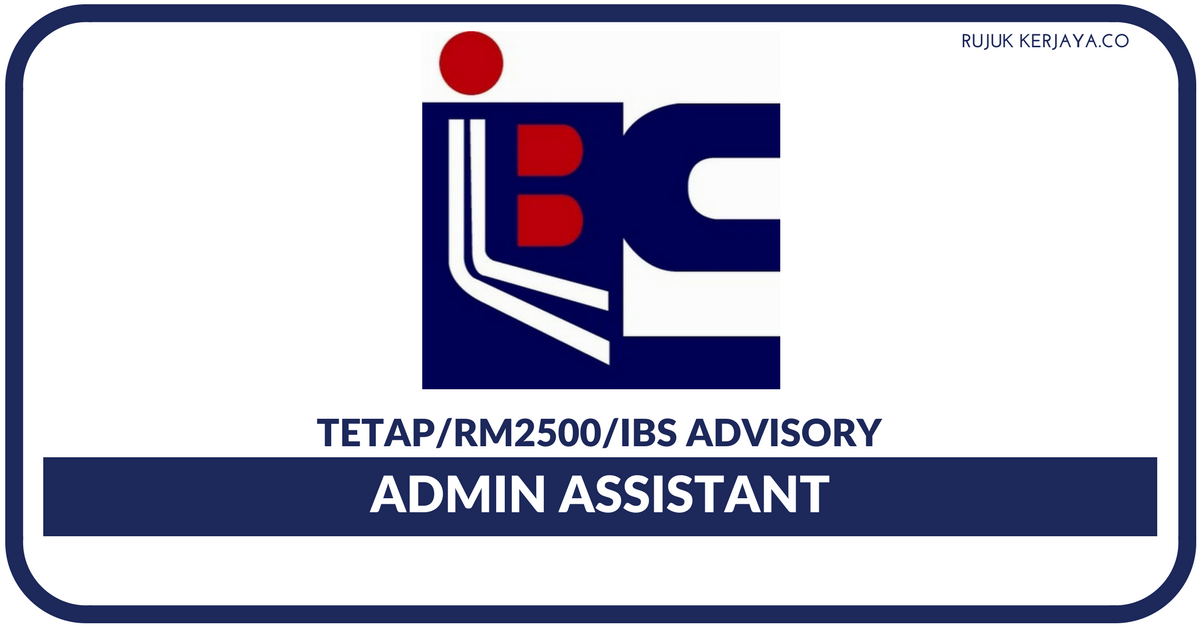 IBS Advisory (M) Sdn Bhd • Kerja Kosong Kerajaan