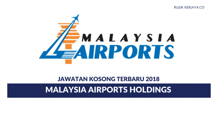 Jawatan Kosong Terkini Malaysia Airports Holdings Berhad 