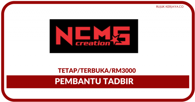 NCMS Creation ~ Pembantu Tadbir