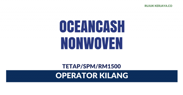 Operator Kilang Oceancash Nonwoven