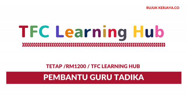 TFC Learning Hub ~ Pembantu Guru Tadika