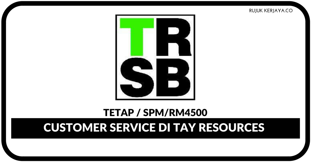 Tay Resources Sdn Bhd • Kerja Kosong Kerajaan