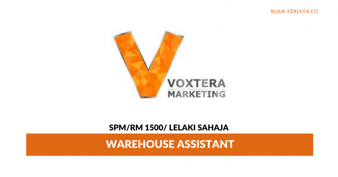 Voxtera Marketing (M) Sdn Bhd Voxtera Marketing ~ Warehouse Assistant