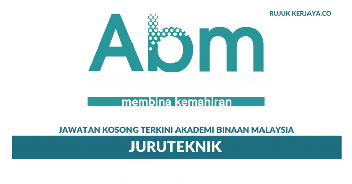 Akademi Binaan Malaysia Akademi Binaan Malaysia (ABM) ~ Juruteknik