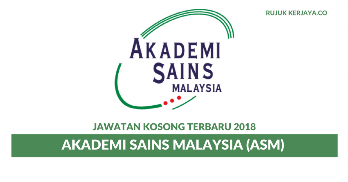 Akademi Sains Malaysia (ASM) Akademi Sains Malaysia (ASM) ~ Pelbagai Kekosongan Jawatan