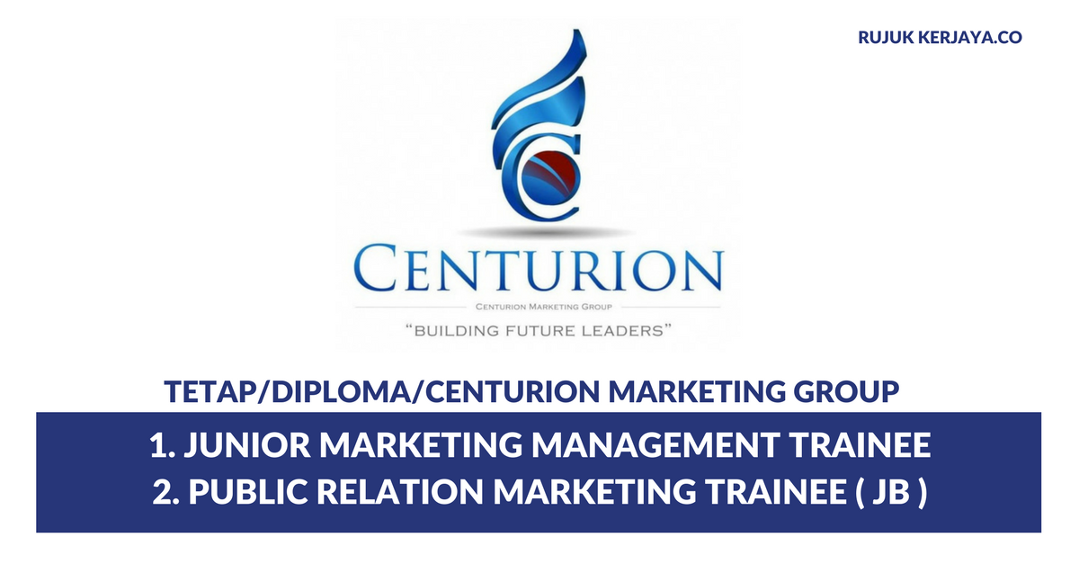 Centurion Marketing Group Sdn Bhd • Kerja Kosong Kerajaan