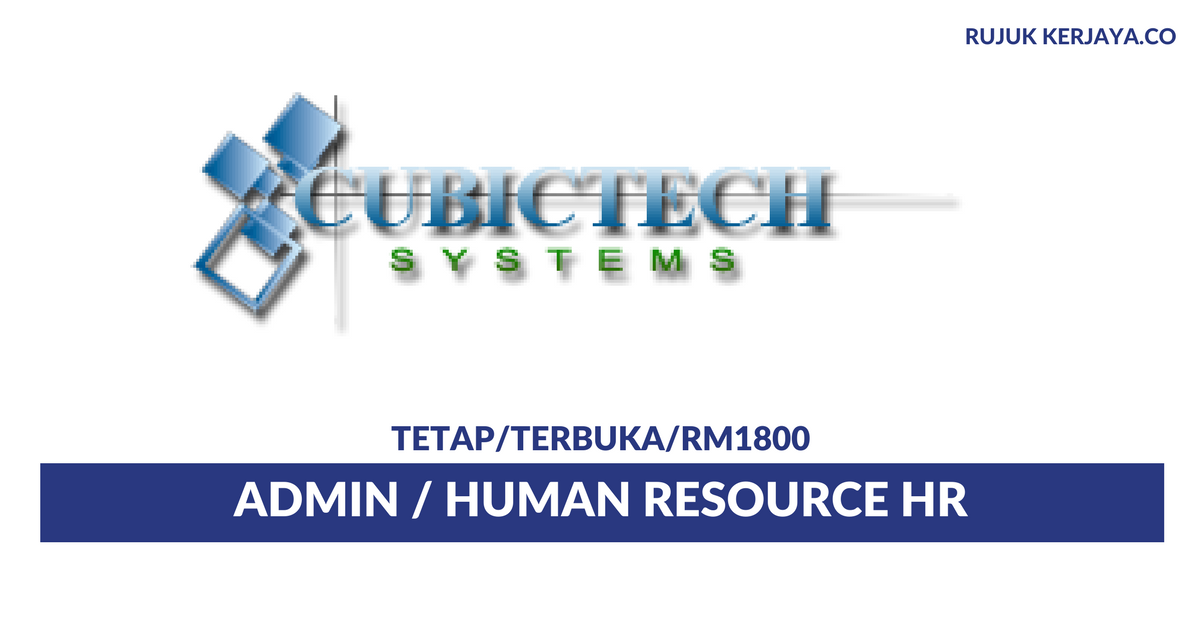 Jawatan Kosong Terkini Cubictech Systems ~ Admin / Human Resources ...